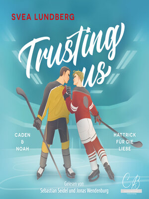 cover image of Trusting us--Hattrick für die Liebe